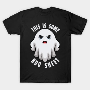 This Is Some Boo Sheet - Mad T-Shirt